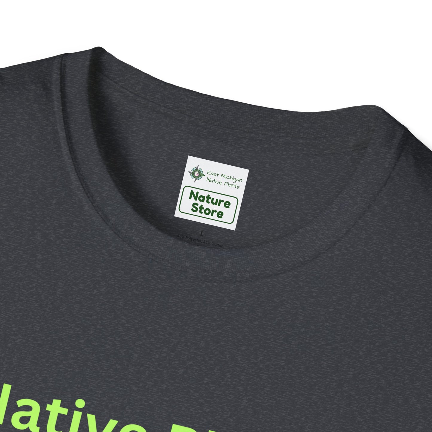 EastMichNatives T-shirt, Native Plants Make Life Better, Floral