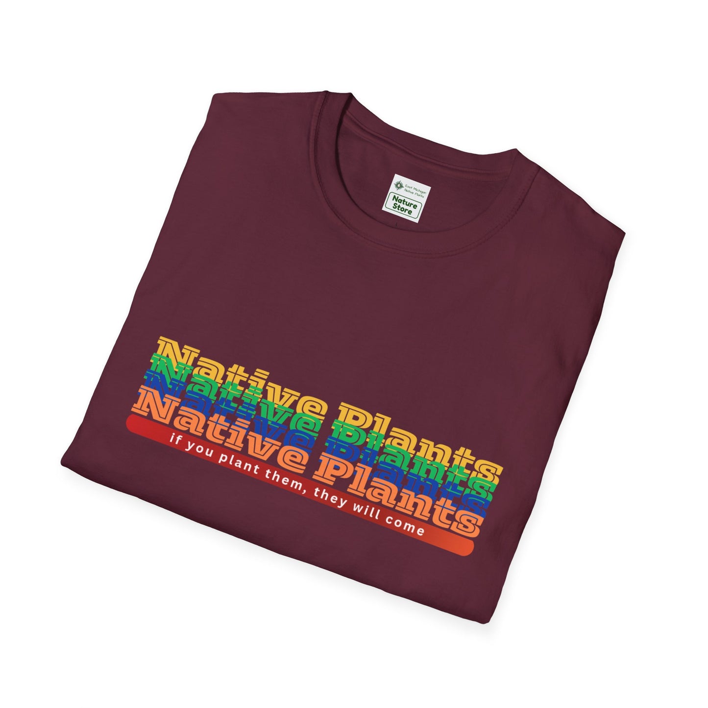 EastMichNatives T-Shirt If You Plant Them, They Will Come