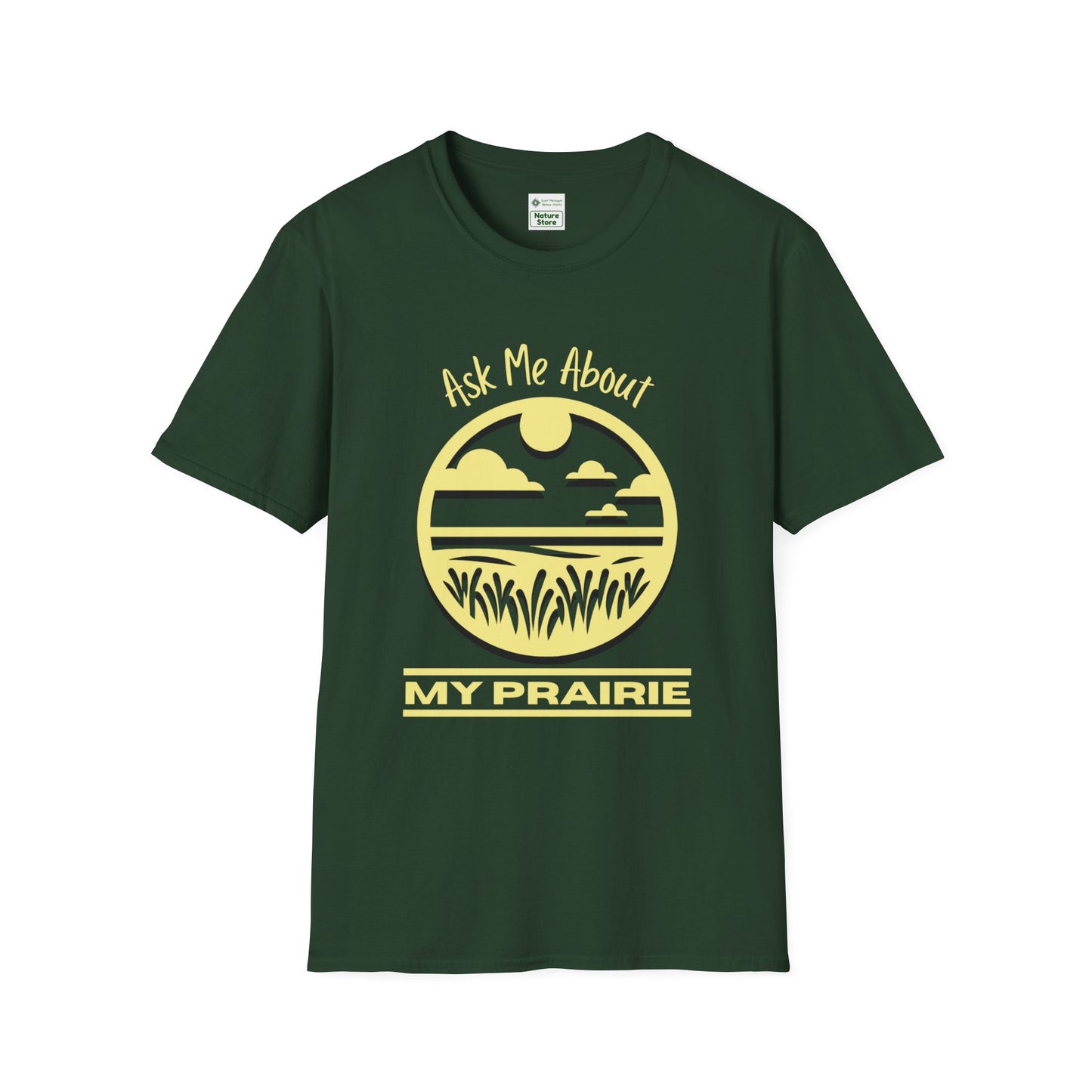 Unisex Softstyle T-Shirt Ask Me About My Prairie