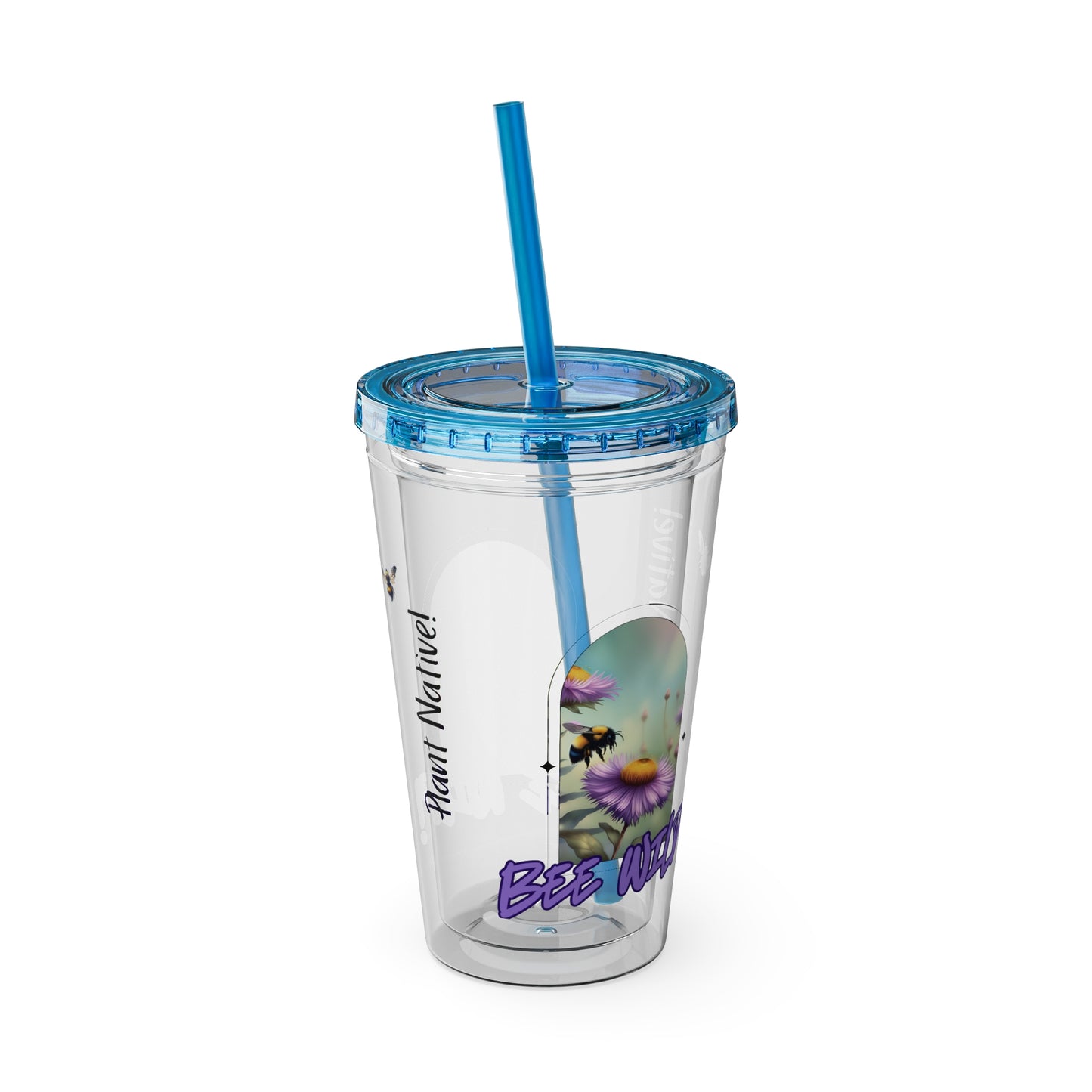 Tumbler with Straw, 16oz, Bee Wild! Plant Native!