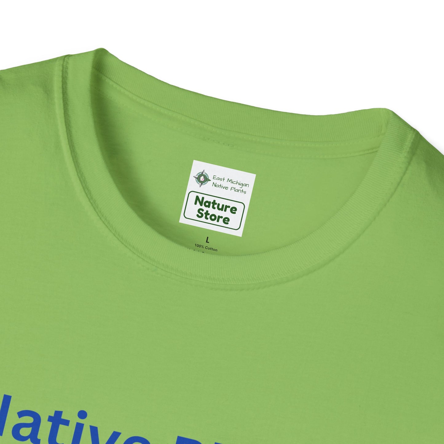 EastMichNatives T-shirt, Native Plants Make Life Better, Floral