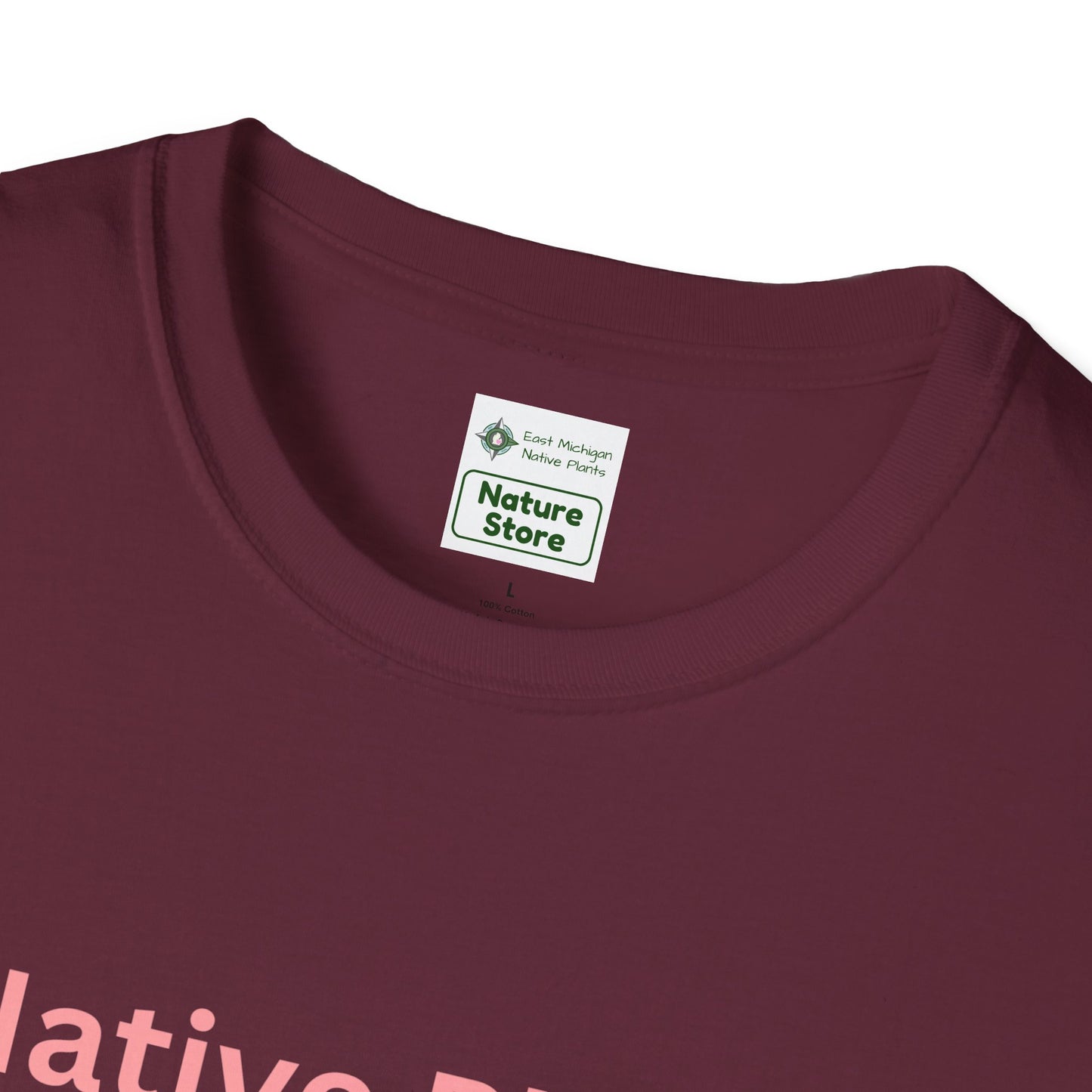 EastMichNatives T-shirt, Native Plants Make Life Better, Floral