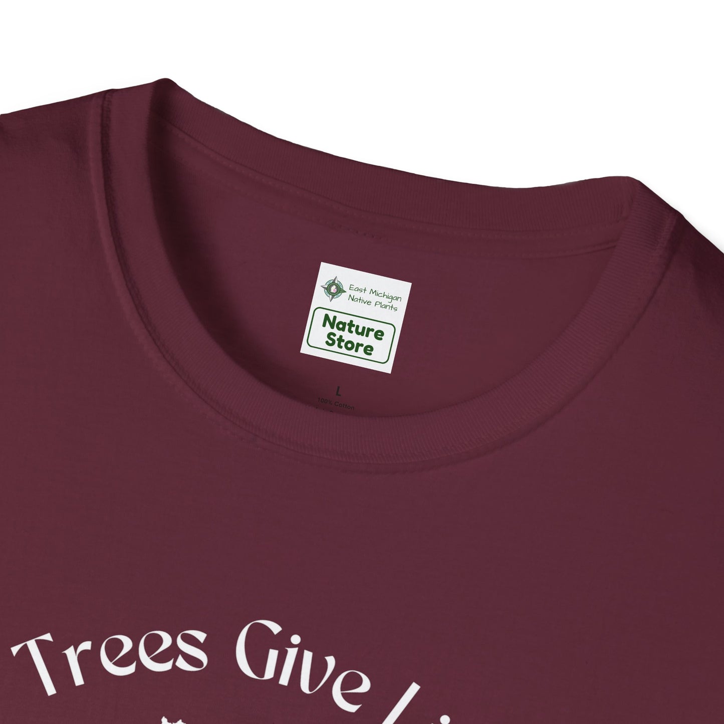 EastMichNatives T-Shirt, Trees Are Life!