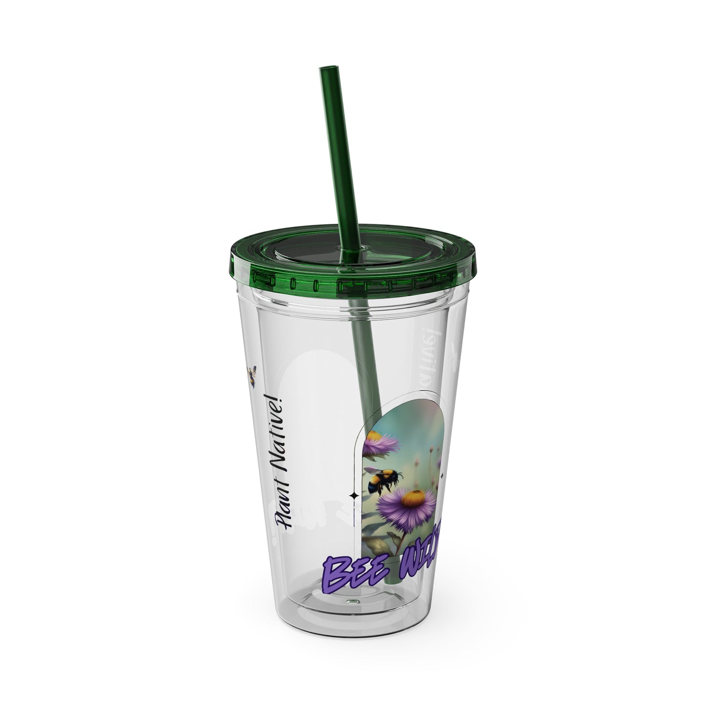 Tumbler with Straw, 16oz, Bee Wild! Plant Native!