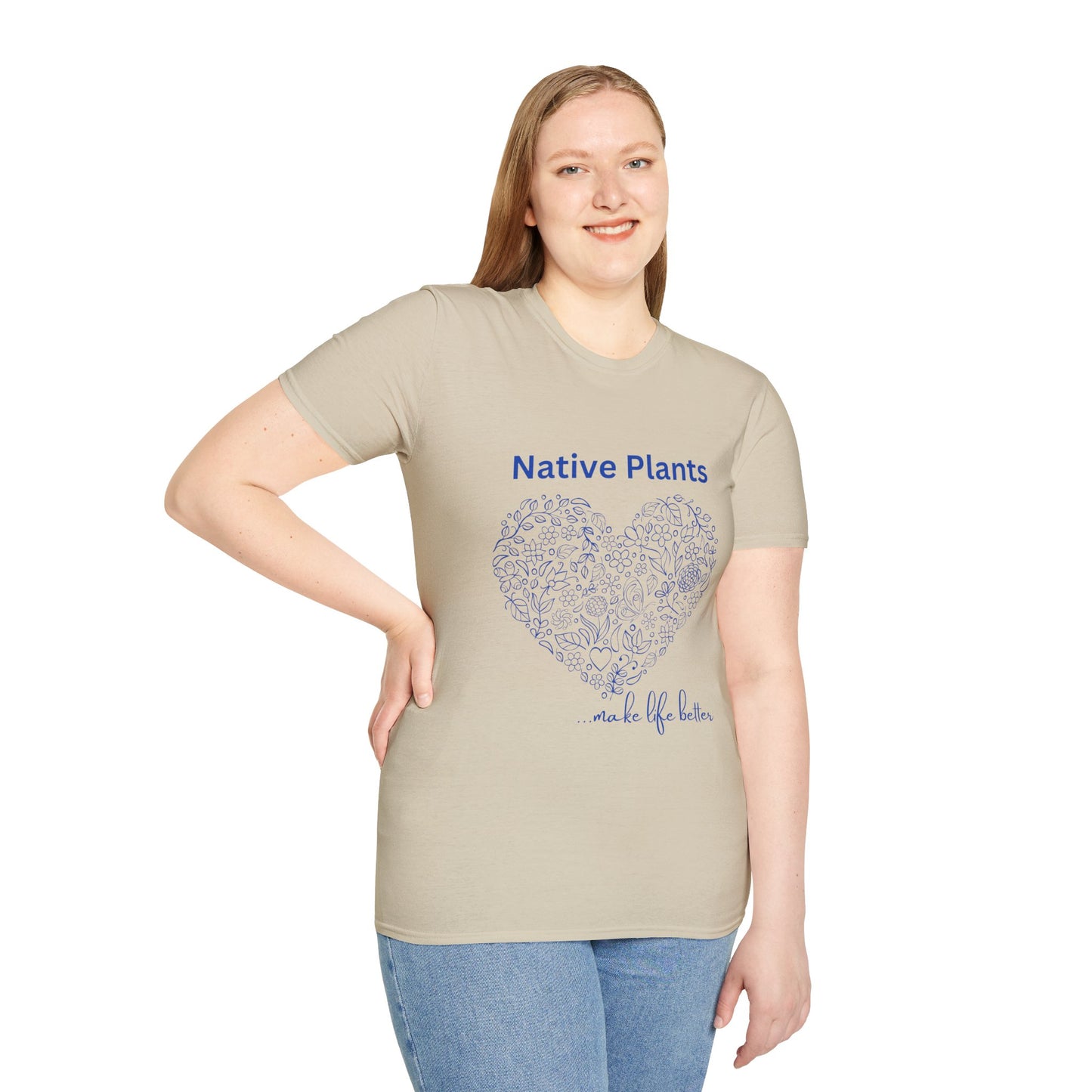 EastMichNatives T-shirt, Native Plants Make Life Better, Floral