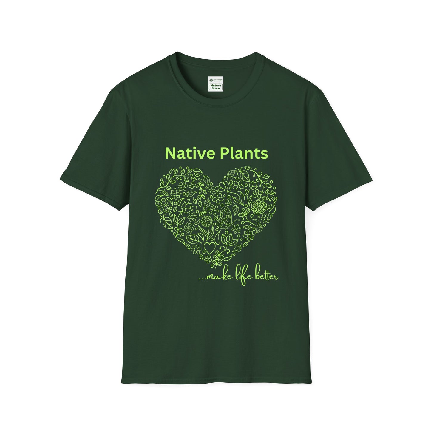 EastMichNatives T-shirt, Native Plants Make Life Better, Floral