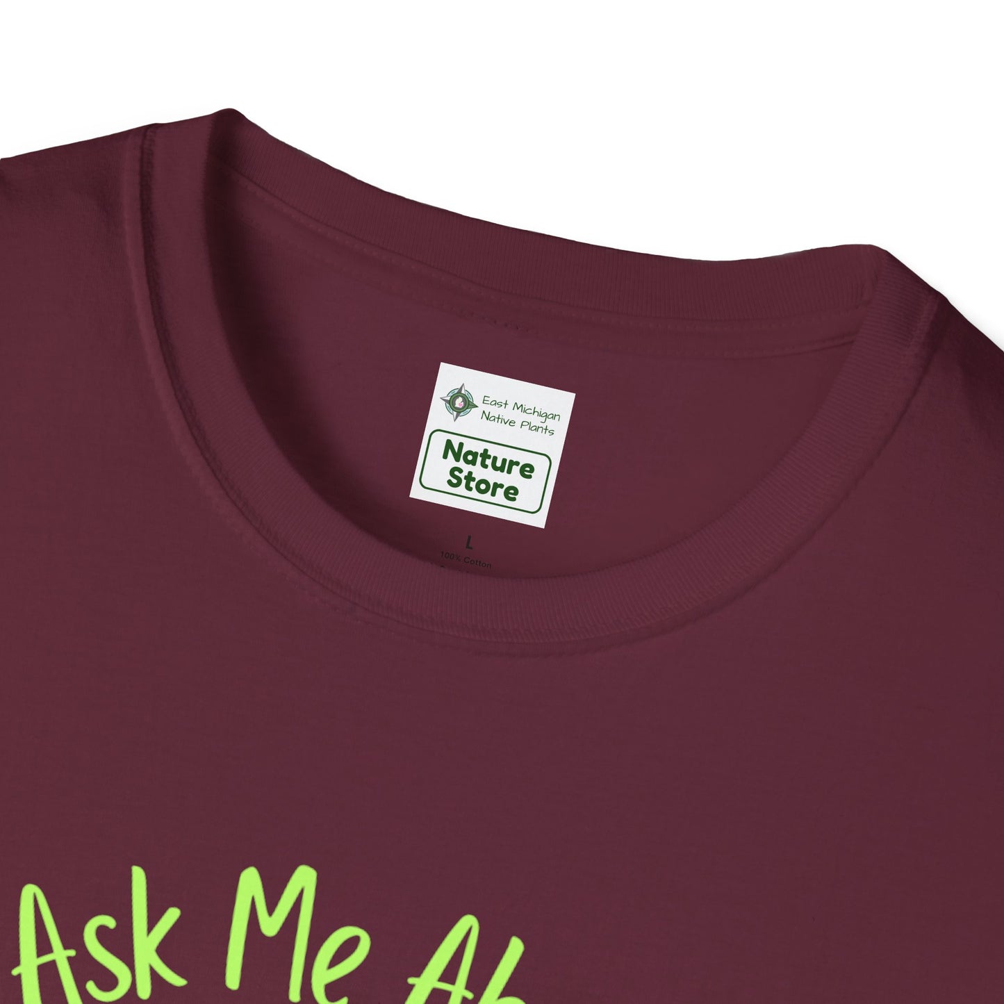 Unisex Softstyle T-Shirt Ask Me About My Wetland