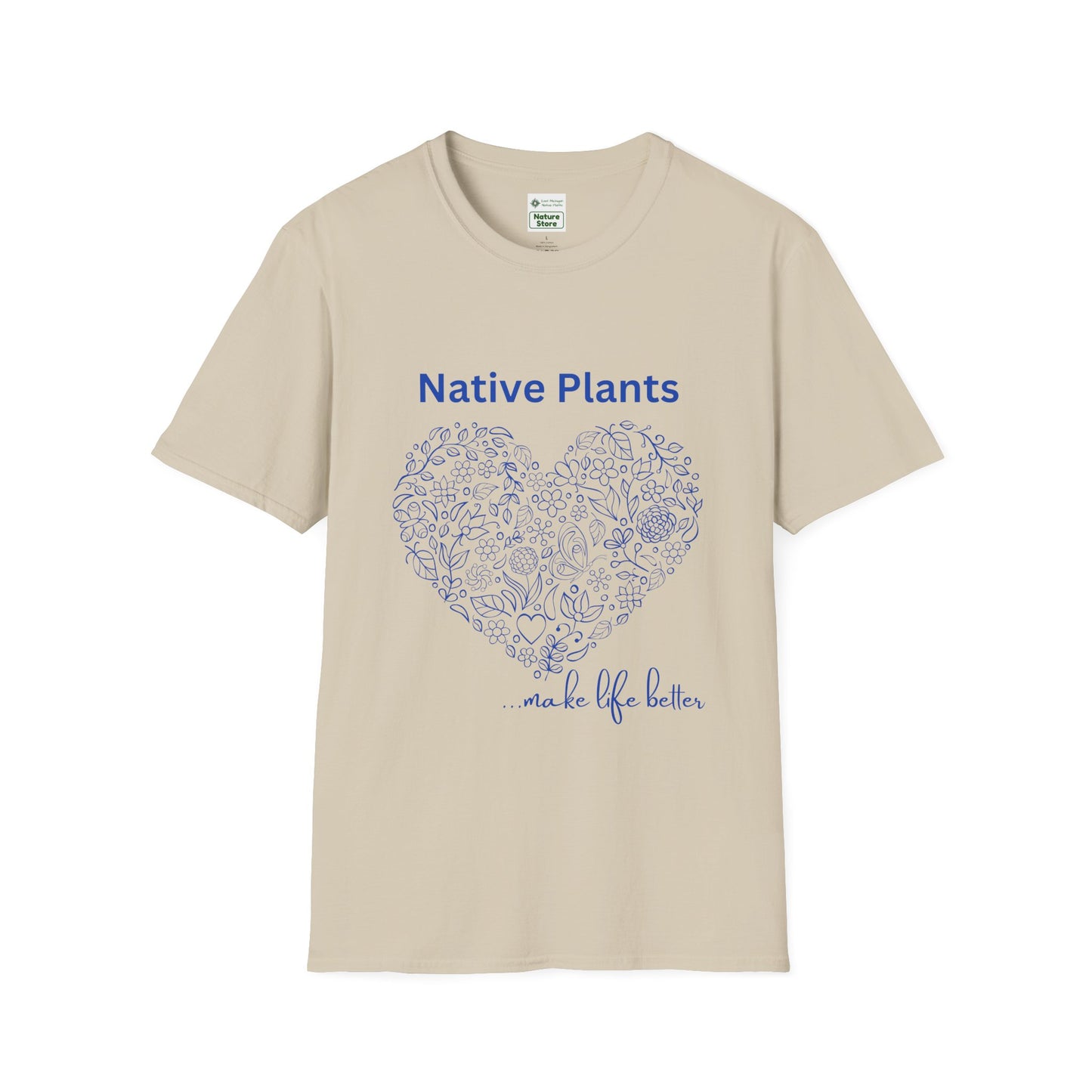 EastMichNatives T-shirt, Native Plants Make Life Better, Floral