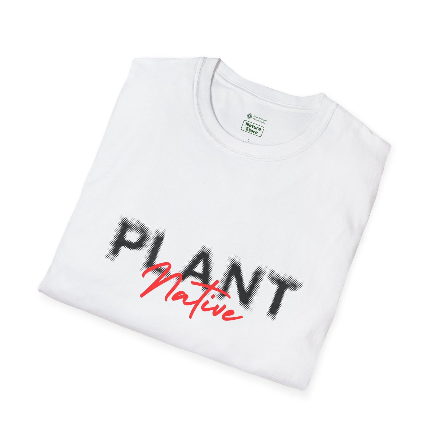 EastMichNatives T-Shirt, Plant Native