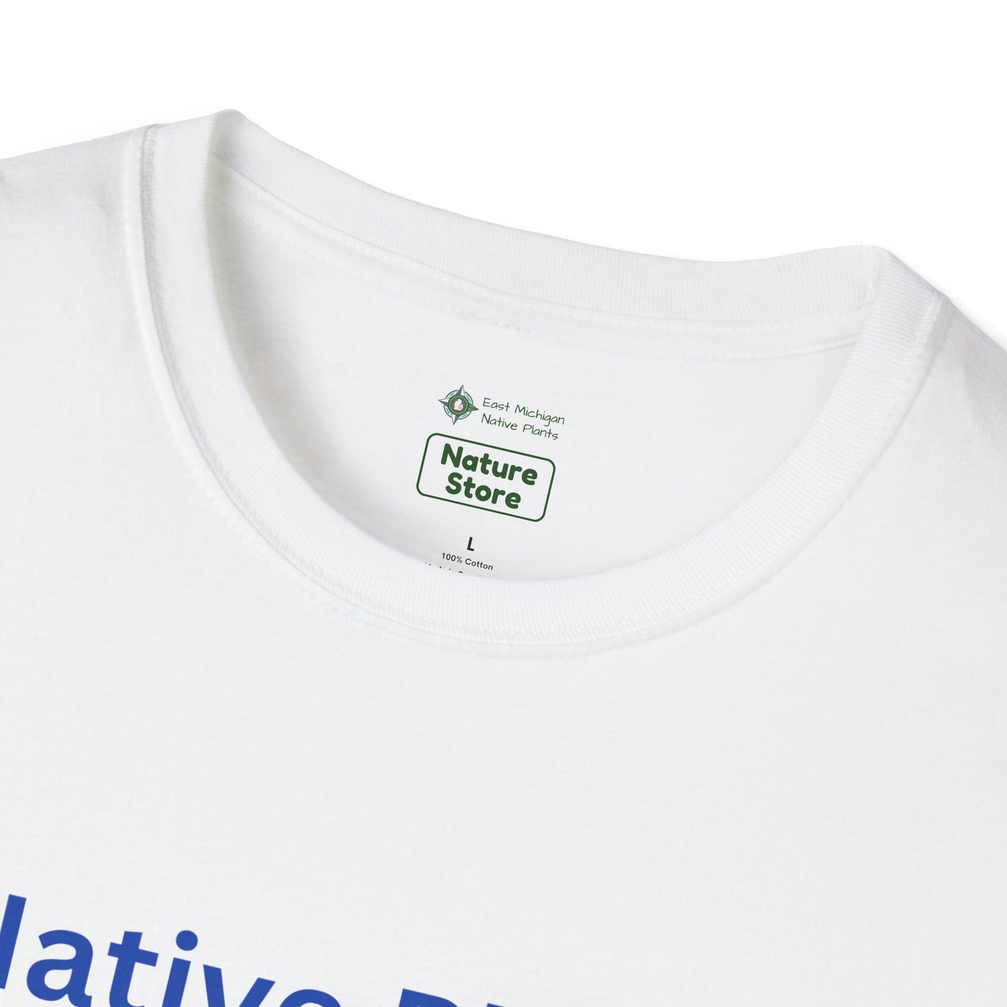 EastMichNatives T-shirt, Native Plants Make Life Better, Floral