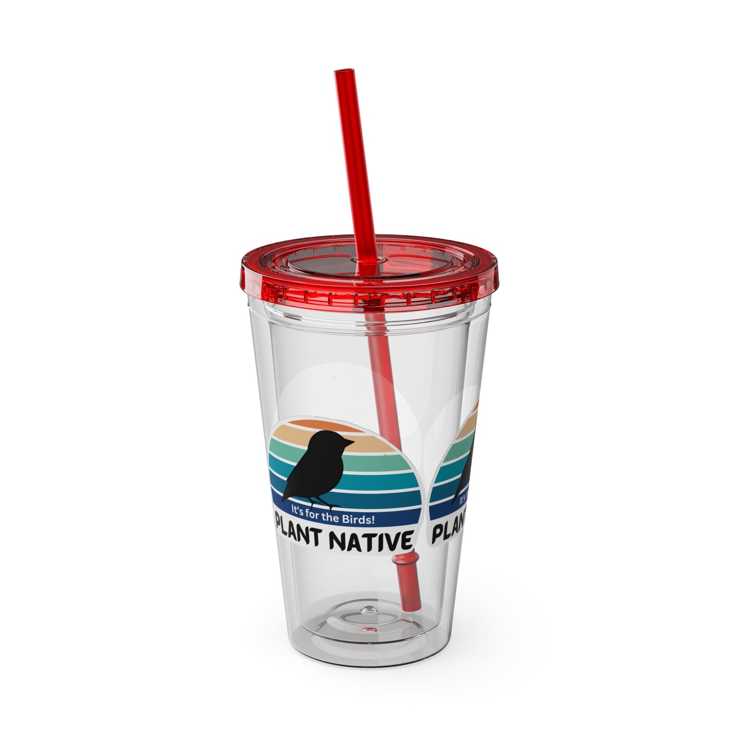 Tumbler with Straw, 16oz, It's For The Birds