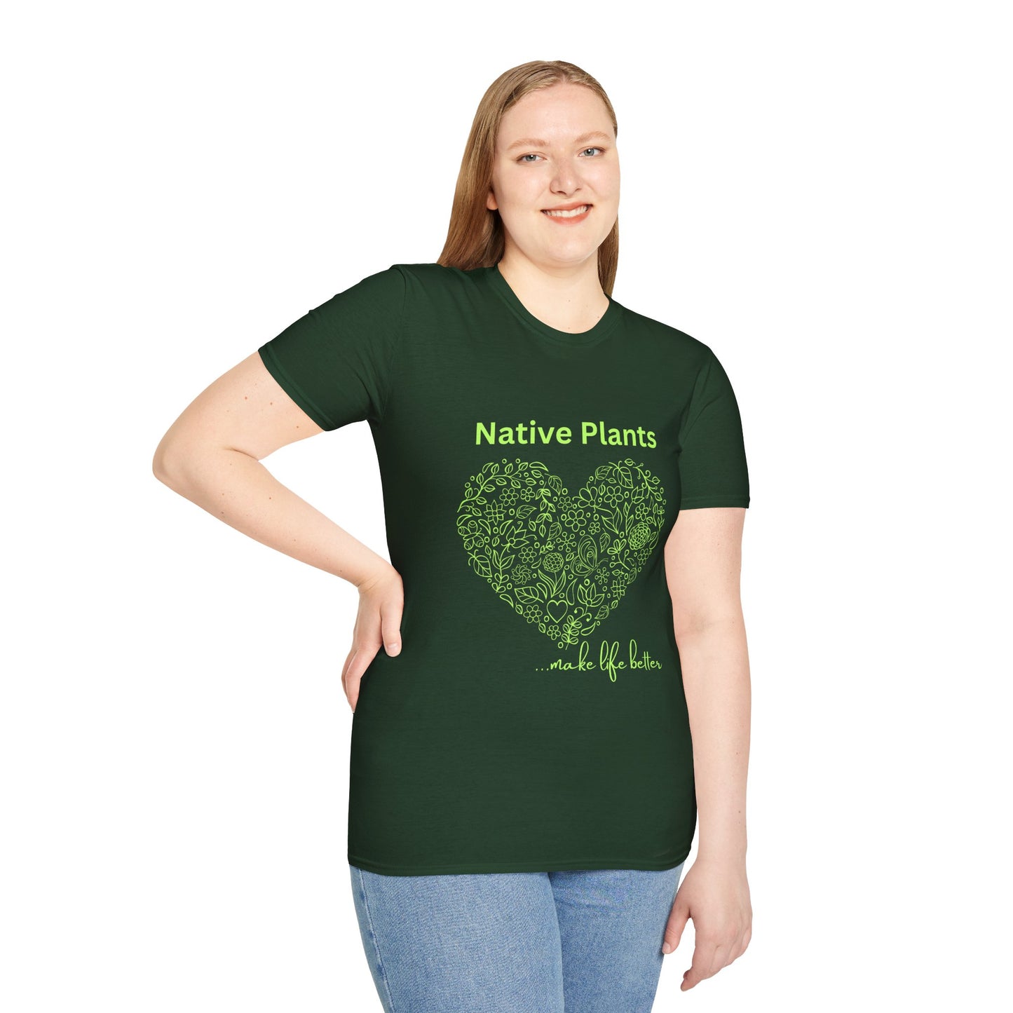 EastMichNatives T-shirt, Native Plants Make Life Better, Floral