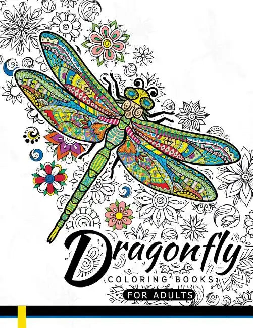 Dragonfly Coloring Books for Adults: Magical Wonderful Dragonflies in The flower garden - Paperback