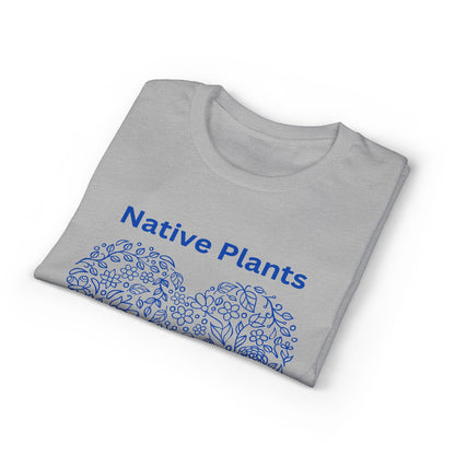 Dry Blend Moisture Wicking Tee Native Plants Make Life Better w/EMNP Logo on back