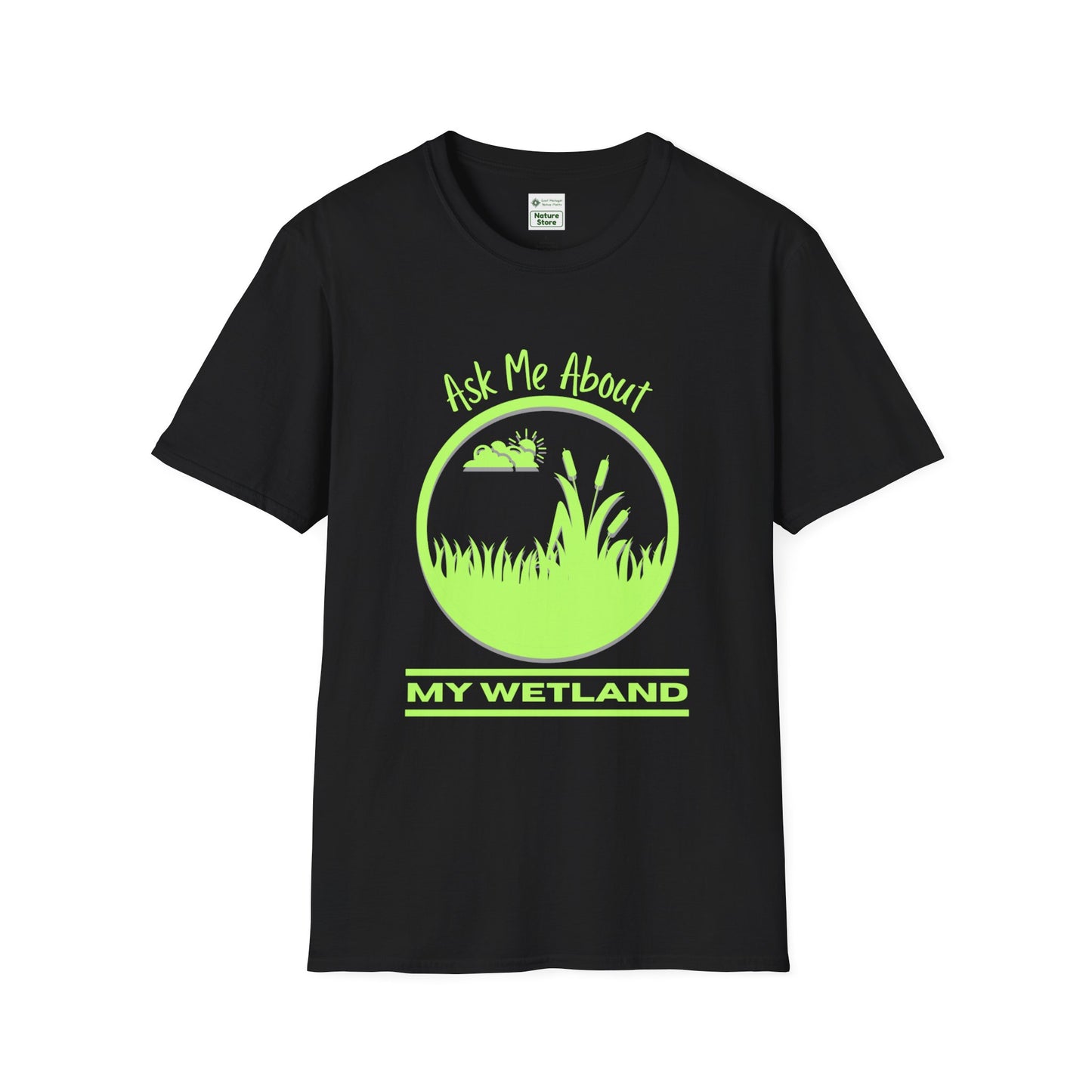 T-Shirt Ask Me About My Wetland - Wetland Conservation Tee