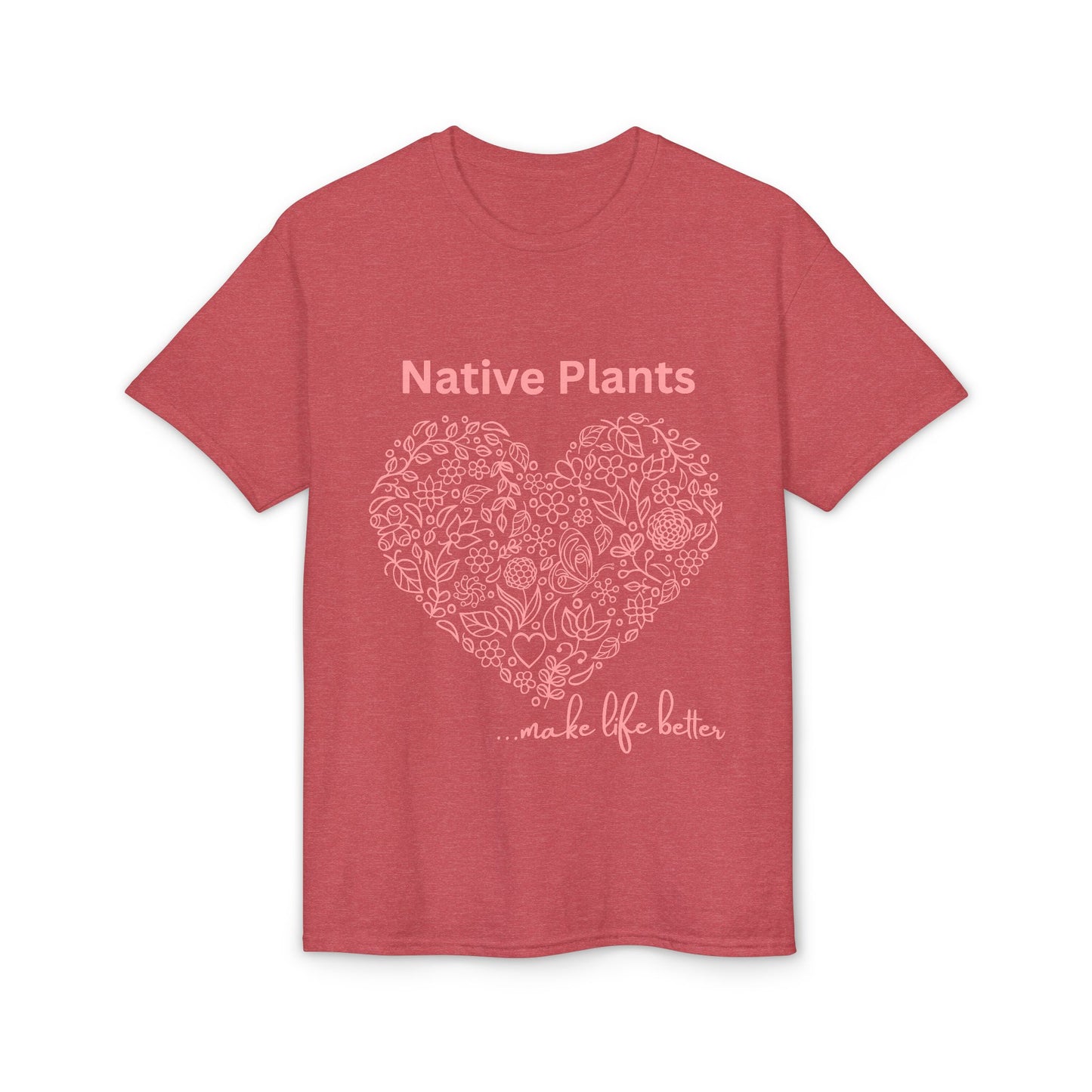 Dry Blend Moisture Wicking Tee Native Plants Make Life Better w/EMNP Logo on back