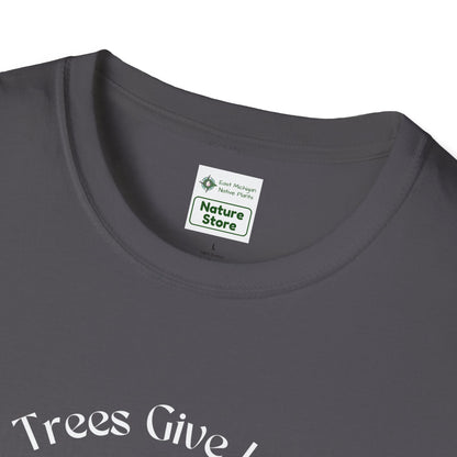 EastMichNatives T-Shirt, Trees Are Life!