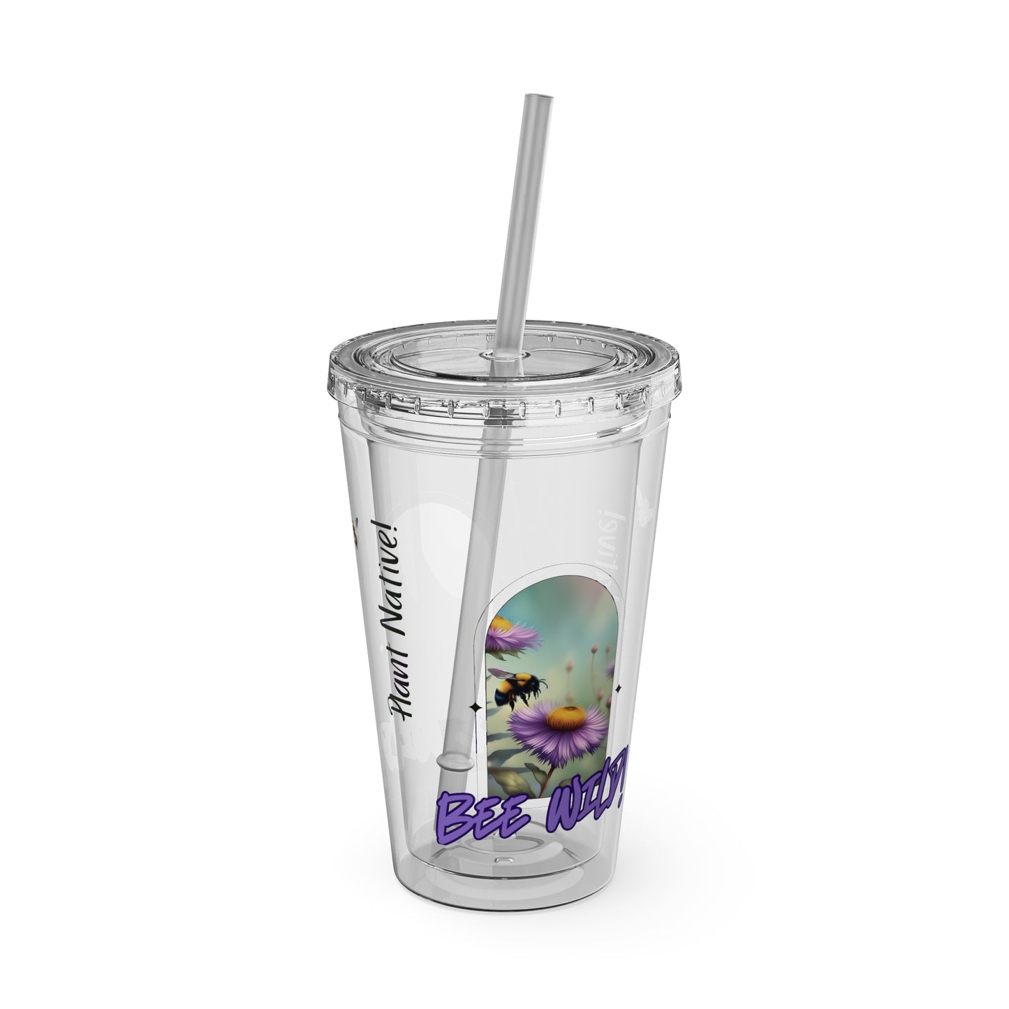 Tumbler with Straw, 16oz, Bee Wild! Plant Native!
