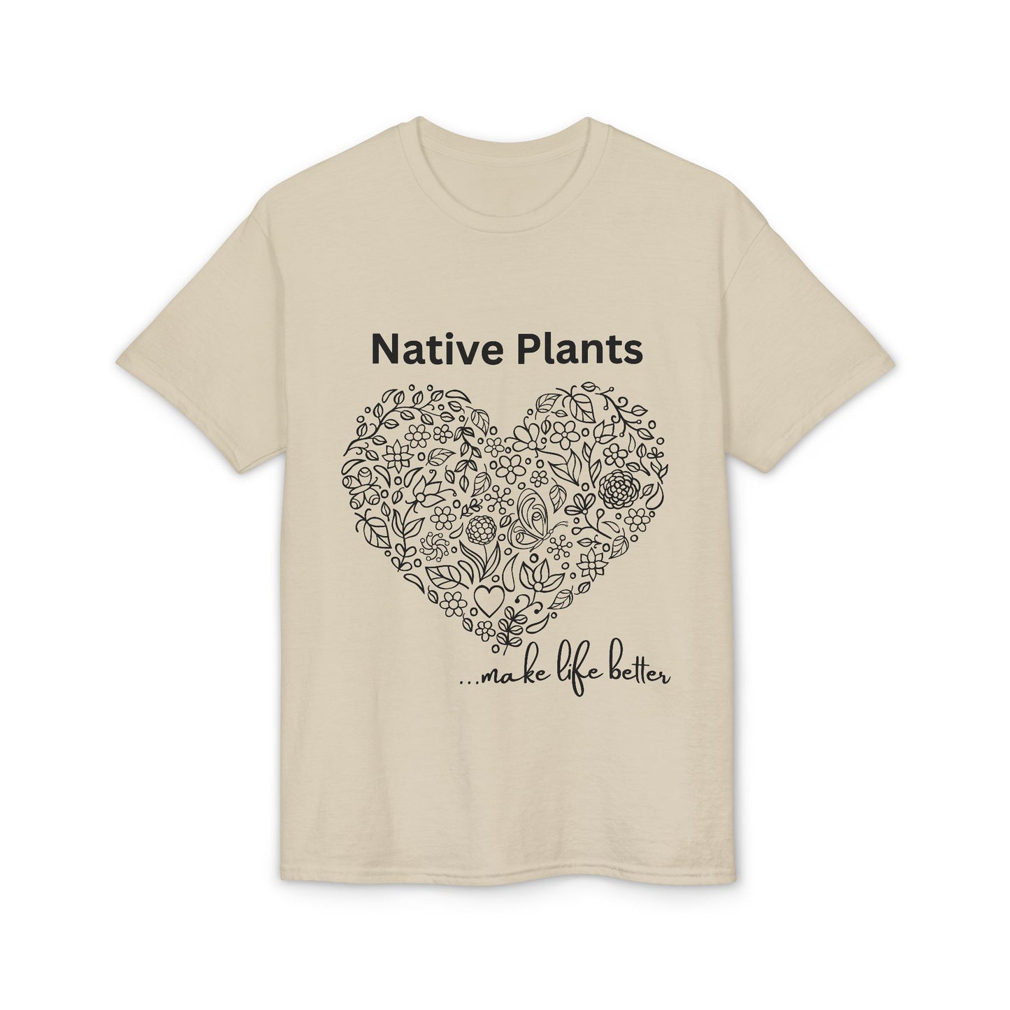 Dry Blend Moisture Wicking Tee Native Plants Make Life Better w/EMNP Logo on back
