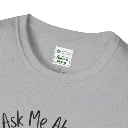 T-Shirt Ask Me About My Wetland - Wetland Conservation Tee