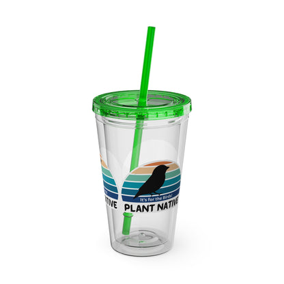 Tumbler with Straw, 16oz, It's For The Birds