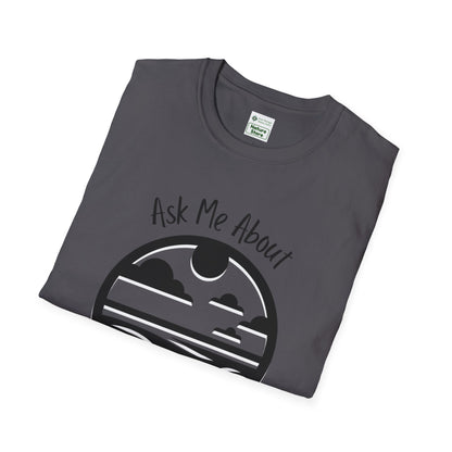 Unisex Softstyle T-Shirt Ask Me About My Prairie