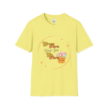 T-Shirt Grow Through What You Go Through — Inspirational Motivational Tee