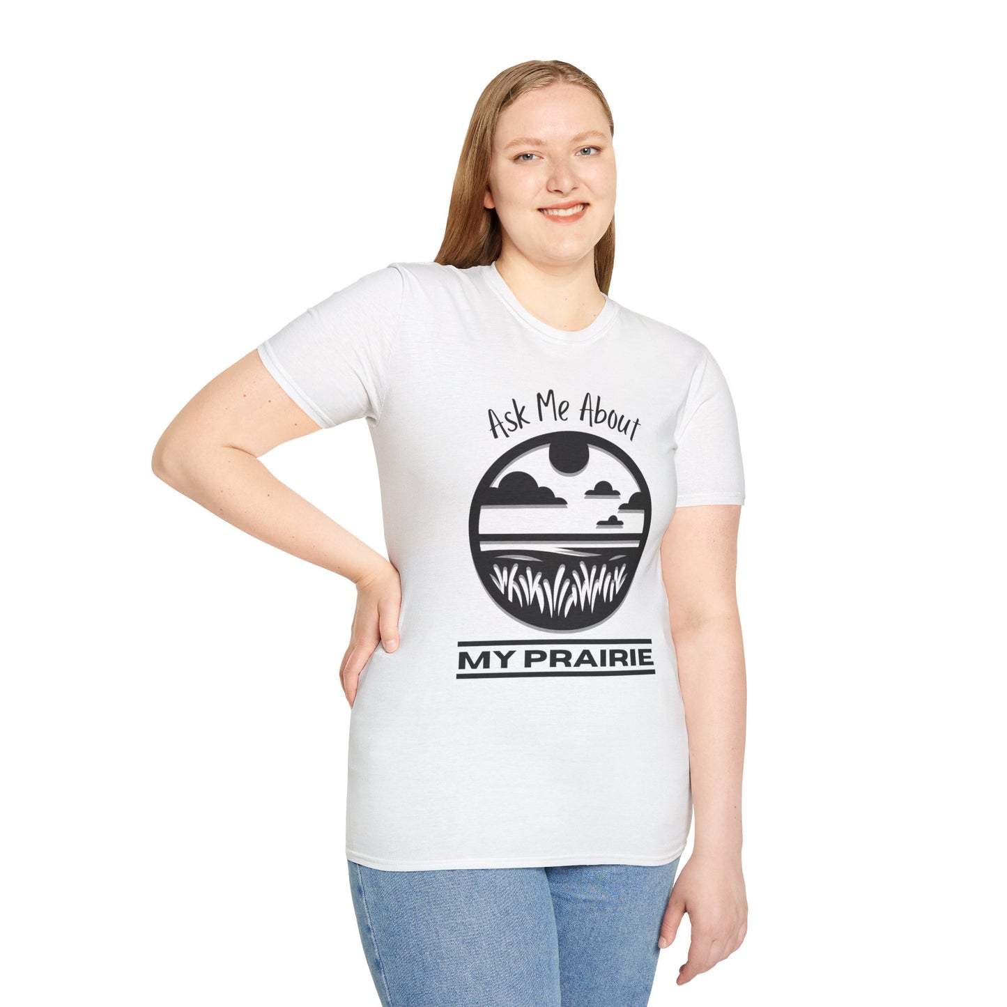 Tshirt Ask Me About My Prairie — Casual Cotton Tee for Prairie Lovers