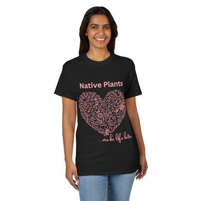 Dry Blend Moisture Wicking Tee Native Plants Make Life Better w/EMNP Logo on back