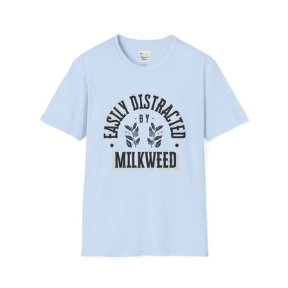 Easily Distracted by Milkweed Soft-Style Tee