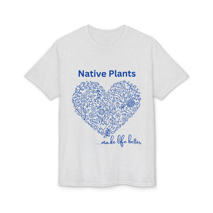 Dry Blend Moisture Wicking Tee Native Plants Make Life Better w/EMNP Logo on back
