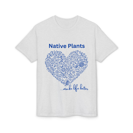 Dry Blend Moisture Wicking Tee Native Plants Make Life Better w/EMNP Logo on back
