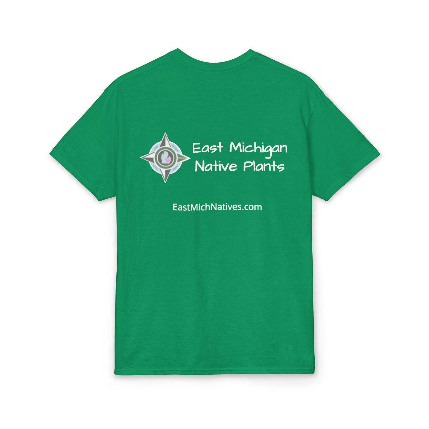 Dry Blend Moisture Wicking Tee Native Plants Make Life Better w/EMNP Logo on back