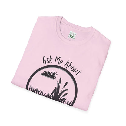T-Shirt Ask Me About My Wetland - Wetland Conservation Tee