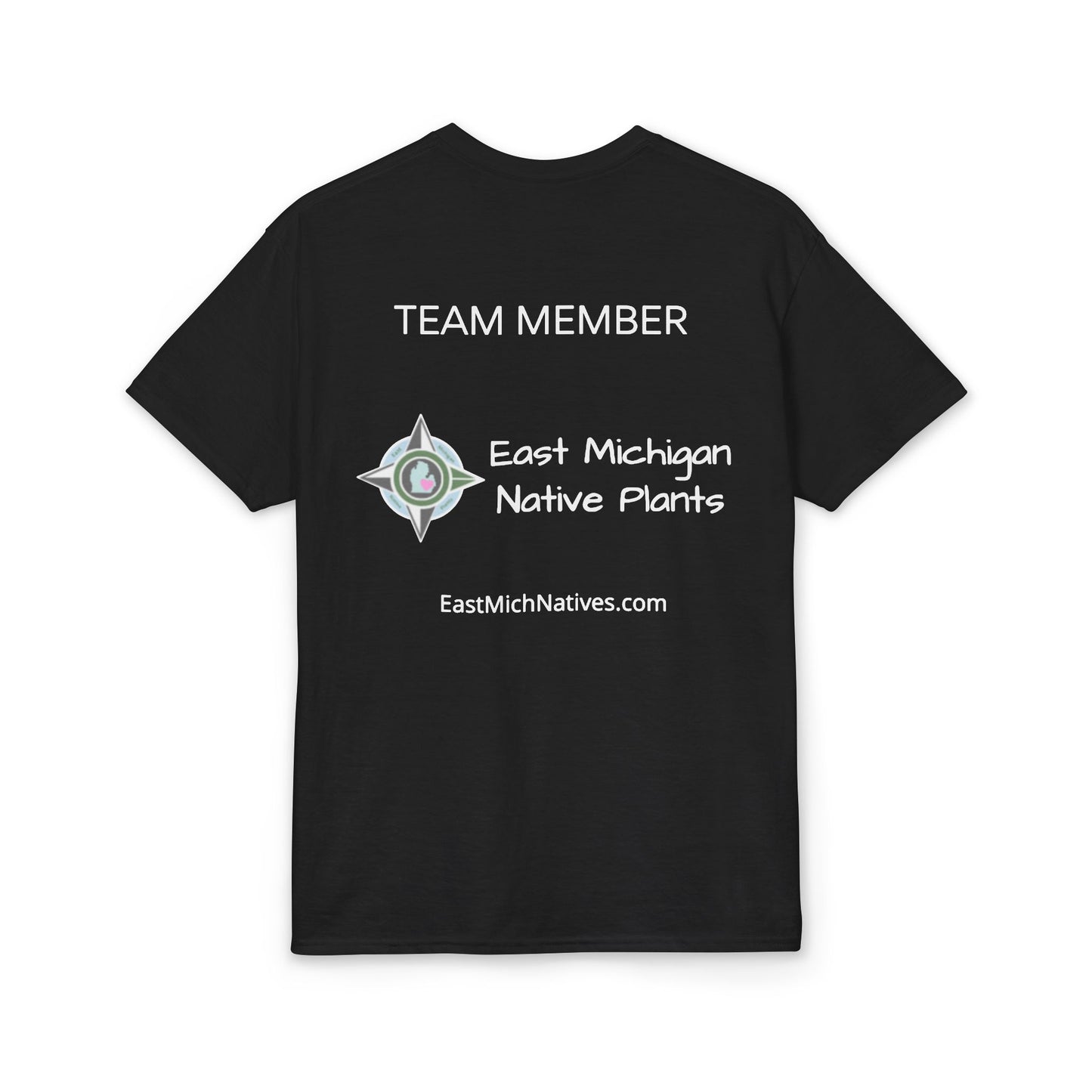 Dry Blend Moisture Wicking Tee Native Plants Make Life Better w/EMNP Logo on back