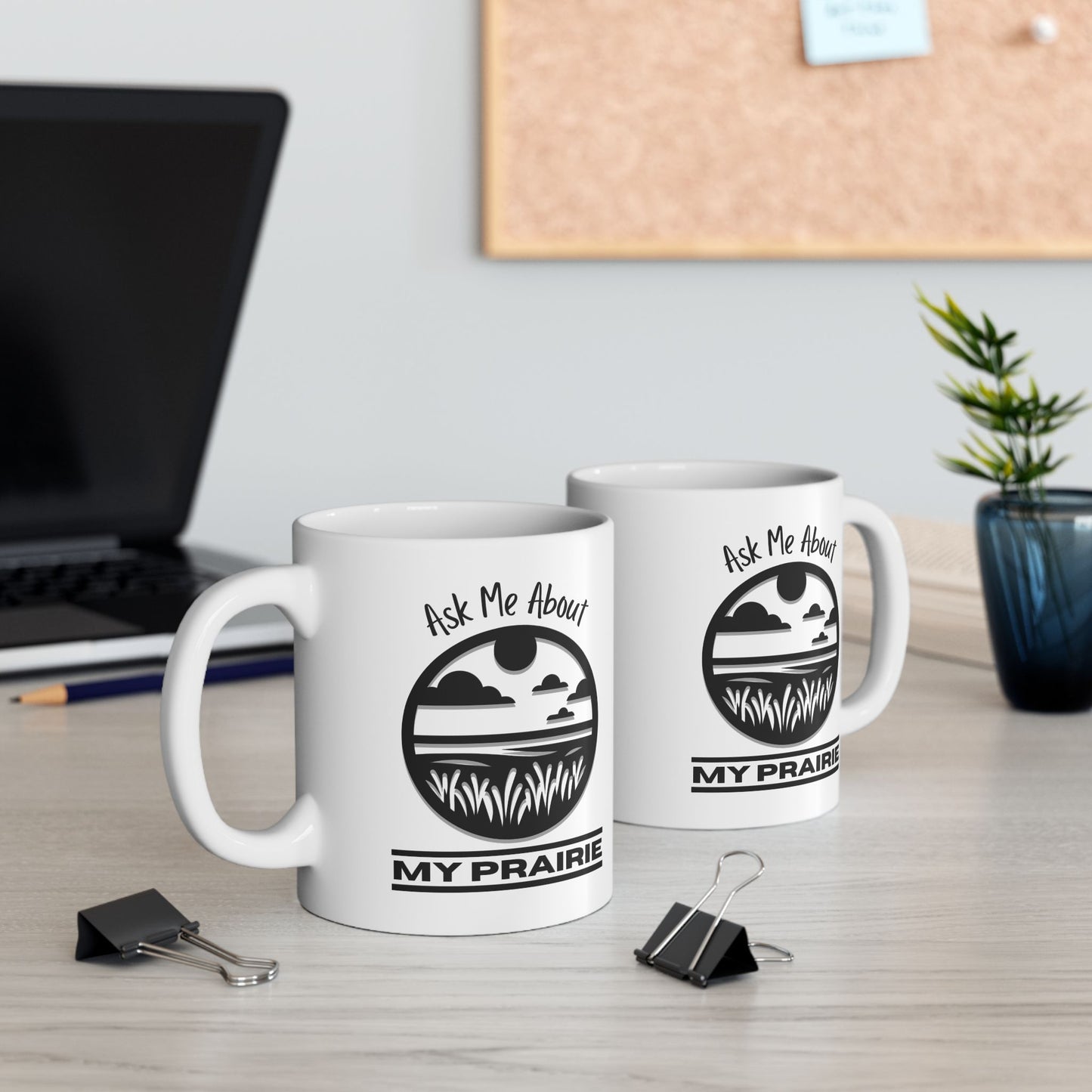 Ceramic Mug, (11oz, 15oz), Ask Me About My Prairie