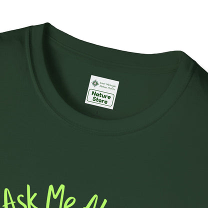 Unisex Softstyle T-Shirt Ask Me About My Wetland