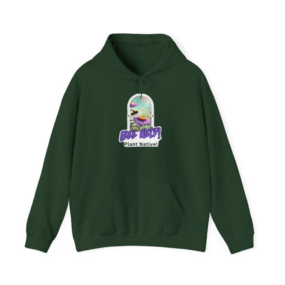 Unisex Hooded Sweatshirt, Bee Wild! Plant Native!