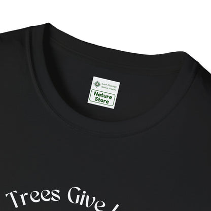EastMichNatives T-Shirt, Trees Are Life!