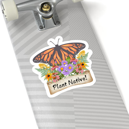 Stickers, Monarch Plant Native!