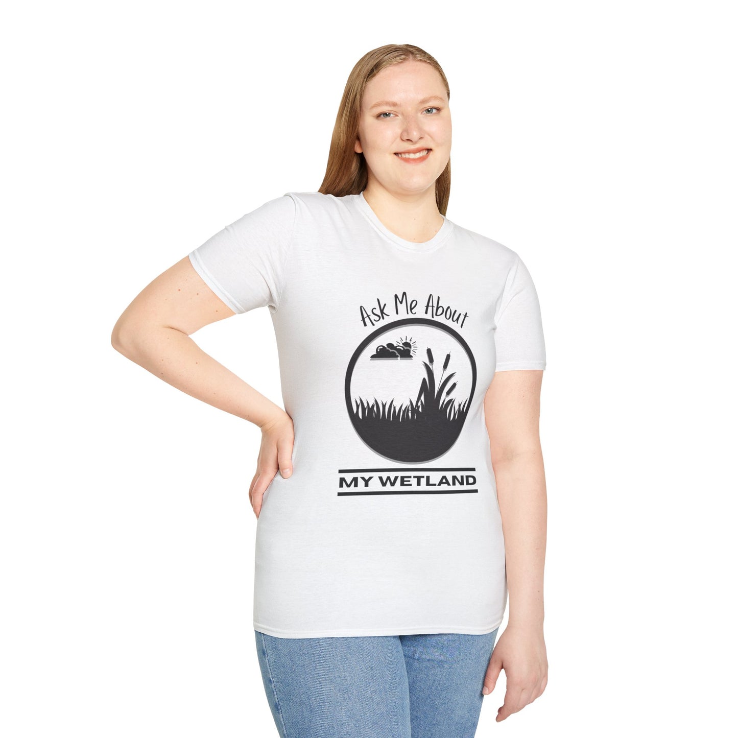 Unisex Softstyle T-Shirt Ask Me About My Wetland