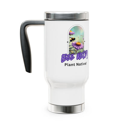 Stainless Steel Travel Mug , 14oz, Bee Wild! Plant Native!