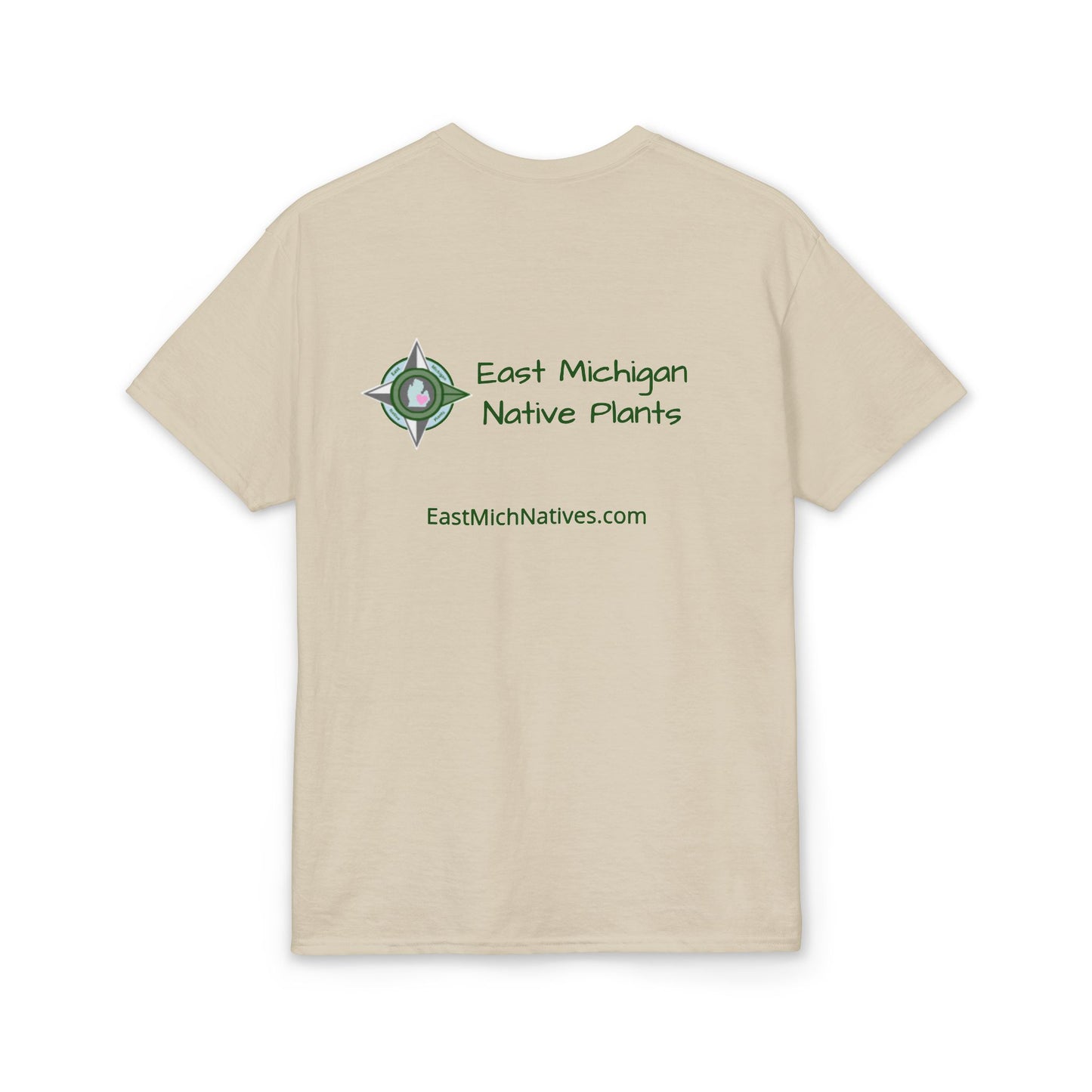 Dry Blend Moisture Wicking Tee Native Plants Make Life Better w/EMNP Logo on back