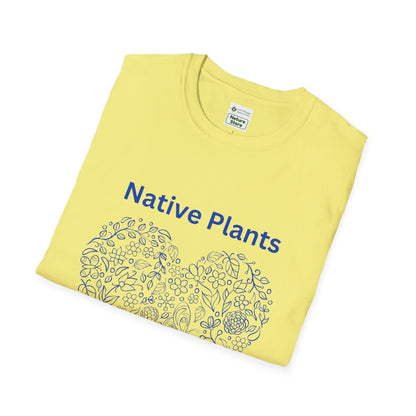 EastMichNatives T-shirt, Native Plants Make Life Better, Floral