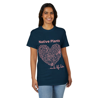 Dry Blend Moisture Wicking Tee Native Plants Make Life Better w/EMNP Logo on back