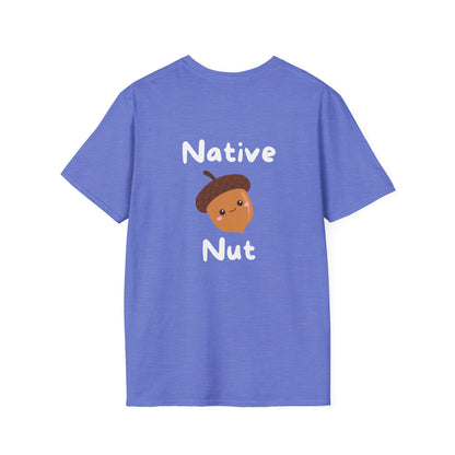 Unisex Softstyle T-Shirt, Native Nut! (Back)