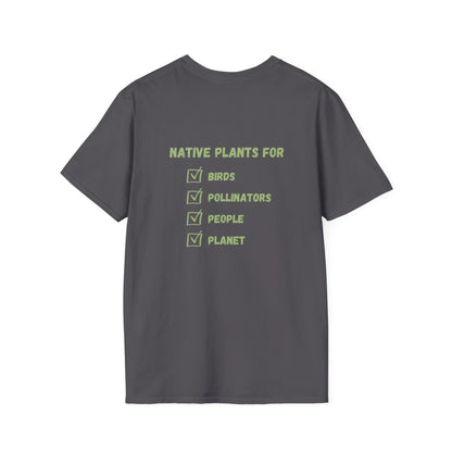 Unisex Softstyle T-Shirt Native Plants for Birds, Pollinators, People, Planet (Back)