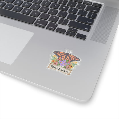 Stickers, Monarch Plant Native!