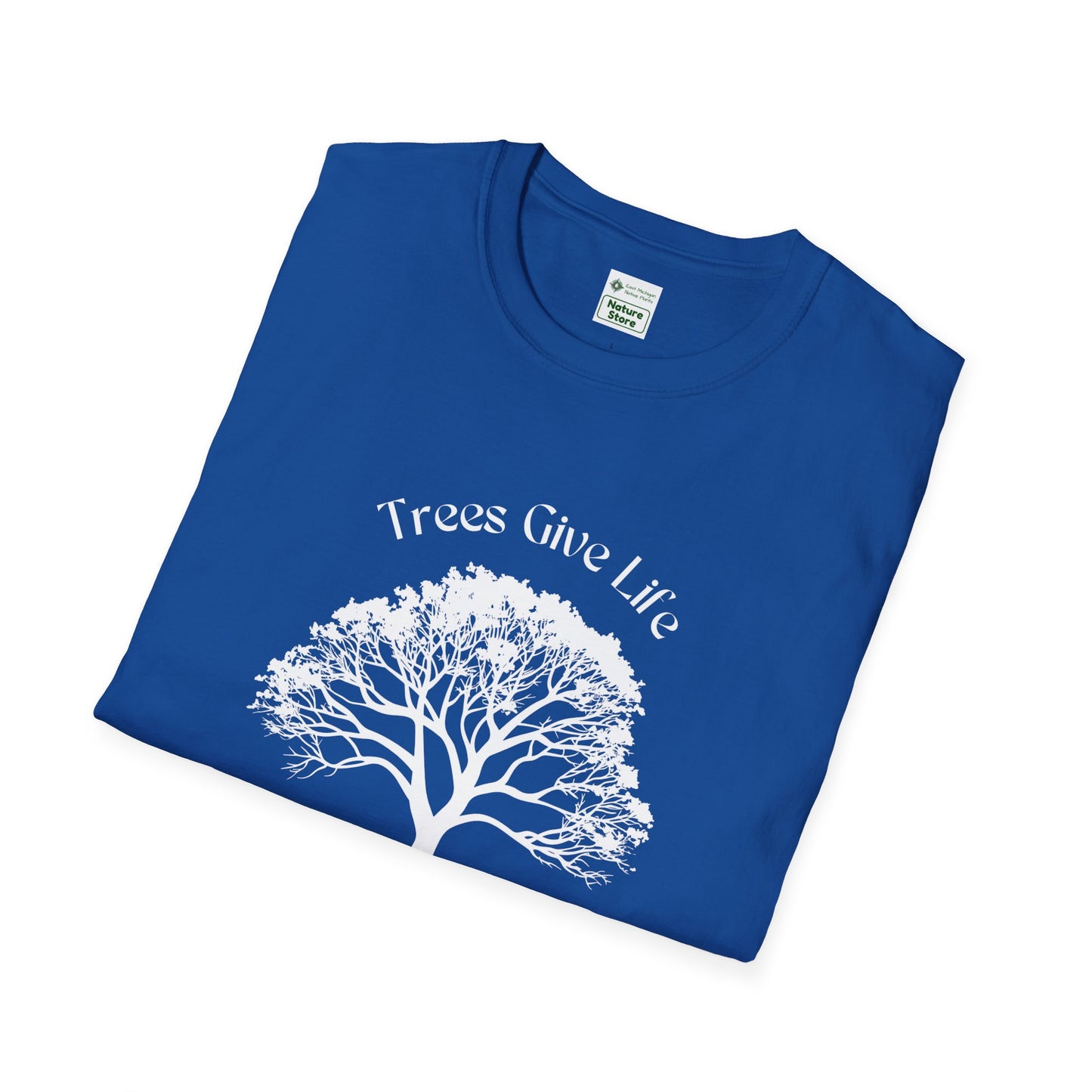 EastMichNatives T-Shirt, Trees Are Life!