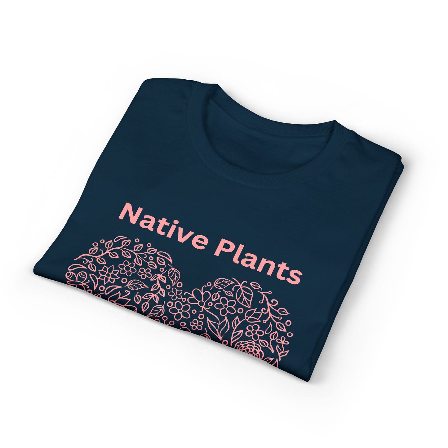 Dry Blend Moisture Wicking Tee Native Plants Make Life Better w/EMNP Logo on back